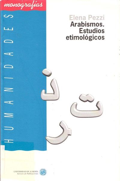 ARABISMOS.ESTUDIOS ETIMOLOGICOS | 9788482400129 | PEZZI, ELENA | Llibreria La Gralla | Llibreria online de Granollers