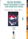 TALLERS INTEGRALS PROPOSTA METODOLOGICA A PARTIR (EL LLAPIS) | 9788478271214 | ESCORSA, MONTERRAT | Llibreria La Gralla | Llibreria online de Granollers