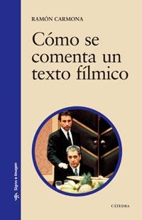 COMO SE COMENTA UN TEXTO FILMICO | 9788437609638 | CARMONA, RAMON | Llibreria La Gralla | Librería online de Granollers