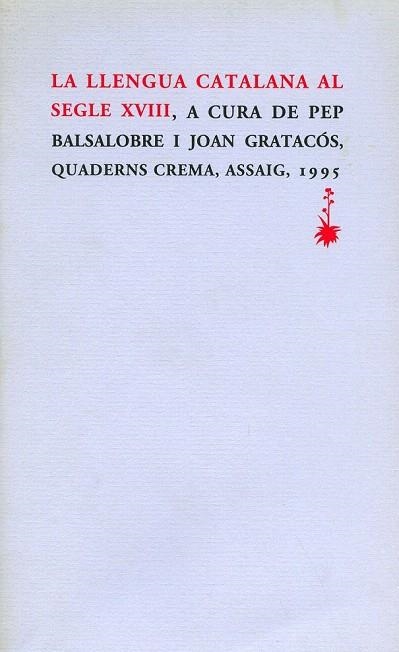 LLENGUA CATALANA AL SEGLE XVIII, LA | 9788477271420 | BALSALOBRE, PEP | Llibreria La Gralla | Librería online de Granollers