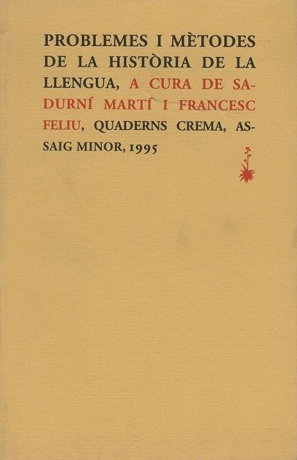 PROBLEMES I METODES DE LA HISTORIA DE LA LLENGUA | 9788477270775 | MARTI, SADURNI | Llibreria La Gralla | Librería online de Granollers