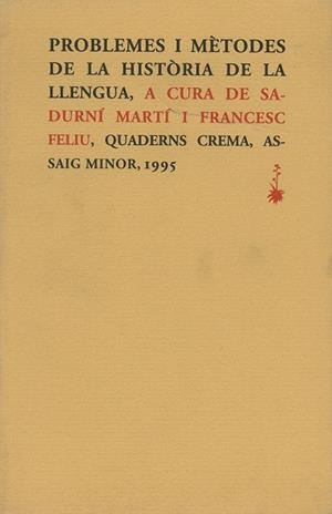PROBLEMES I METODES DE LA HISTORIA DE LA LLENGUA | 9788477270775 | MARTI, SADURNI | Llibreria La Gralla | Llibreria online de Granollers