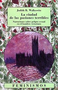 CIUDAD DE LAS PASIONES TERRIBLES, LA | 9788437613352 | WALKOWITZ, JUDITH | Llibreria La Gralla | Llibreria online de Granollers