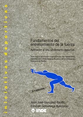 FUNDAMENTOS DEL ENTRENAMIENTO DE LA FUERZA | 9788487330384 | GONZALEZ BADILLO, JUAN JOSE | Llibreria La Gralla | Librería online de Granollers
