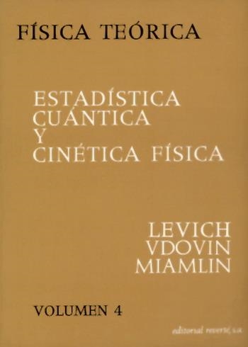 FISICA TEORICA VOL 4 ESTADISTICA CUANTICA Y CINETICA | 9788429140644 | LEVISCH; VDOVIN; MIAMLIN | Llibreria La Gralla | Librería online de Granollers