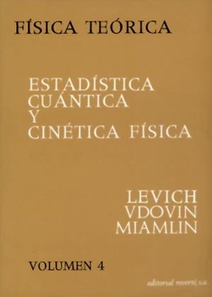 FISICA TEORICA VOL 4 ESTADISTICA CUANTICA Y CINETICA | 9788429140644 | LEVISCH; VDOVIN; MIAMLIN | Llibreria La Gralla | Llibreria online de Granollers