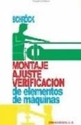 MONTAJES AJUSTE VERIFICACION DE ELEMENTOS DE MAQUINARIA | 9788429160758 | SCHRÖCK | Llibreria La Gralla | Librería online de Granollers