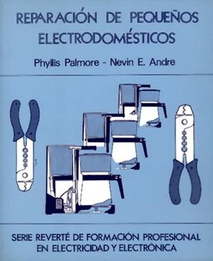 REPARACION DE PEQUEÑOS ELECTRODOMESTICOS | 9788429160741 | PALMORE, PHYLLIS | Llibreria La Gralla | Librería online de Granollers