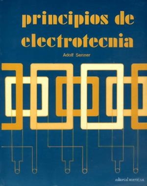 PRINCIPIOS DE ELECTROTECNIA | 9788429134483 | SENNER, ADOLF | Llibreria La Gralla | Llibreria online de Granollers