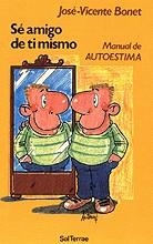 SE AMIGO DE TI MISMO | 9788429311334 | BONET, JOSE VICENTE | Llibreria La Gralla | Llibreria online de Granollers