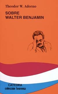 SOBRE WALTER BENJAMIN | 9788437613338 | ADORNO, THEODOR W. | Llibreria La Gralla | Librería online de Granollers