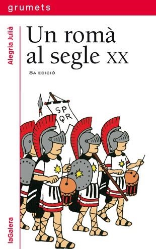 ROMA AL SEGLE XX, UN (GRUMETS VERMELL 85) | 9788424681852 | JULIA, ALEGRIA | Llibreria La Gralla | Llibreria online de Granollers