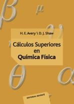 CALCULOS SUPERIORES EN QUIMICA FISICA | 9788429170290 | AVERY | Llibreria La Gralla | Librería online de Granollers