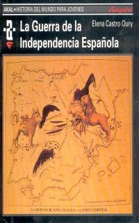 GUERRA DE LA INDEPENDENCIA ESPAÑOLA | 9788446004196 | CASTRO OURY, ELENA | Llibreria La Gralla | Llibreria online de Granollers