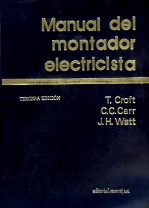 MANUAL DEL MONTADOR ELECTRICISTA | 9788429130157 | CROFT; CARR; WATT | Llibreria La Gralla | Librería online de Granollers