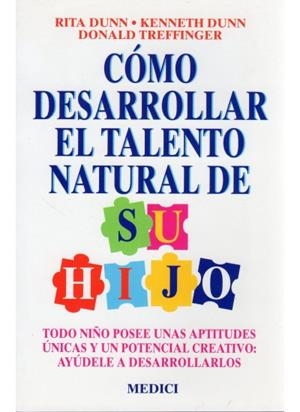 COMO DESARROLLAR EL TALENTO NATURAL DE SU HIJO | 9788486193614 | DUNN, RITA | Llibreria La Gralla | Llibreria online de Granollers