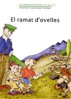 RAMAT D'OVELLES, EL (AVENTURES D'EN PAU I LA LAIA 3) | 9788476027714 | PALACIN, ADELINA / VERDAGUER, ASSUMPTA I ALTRES | Llibreria La Gralla | Llibreria online de Granollers