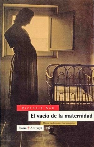 VACIO DE LA MATERNIDAD, EL | 9788474262391 | SAU, VICTORIA | Llibreria La Gralla | Llibreria online de Granollers