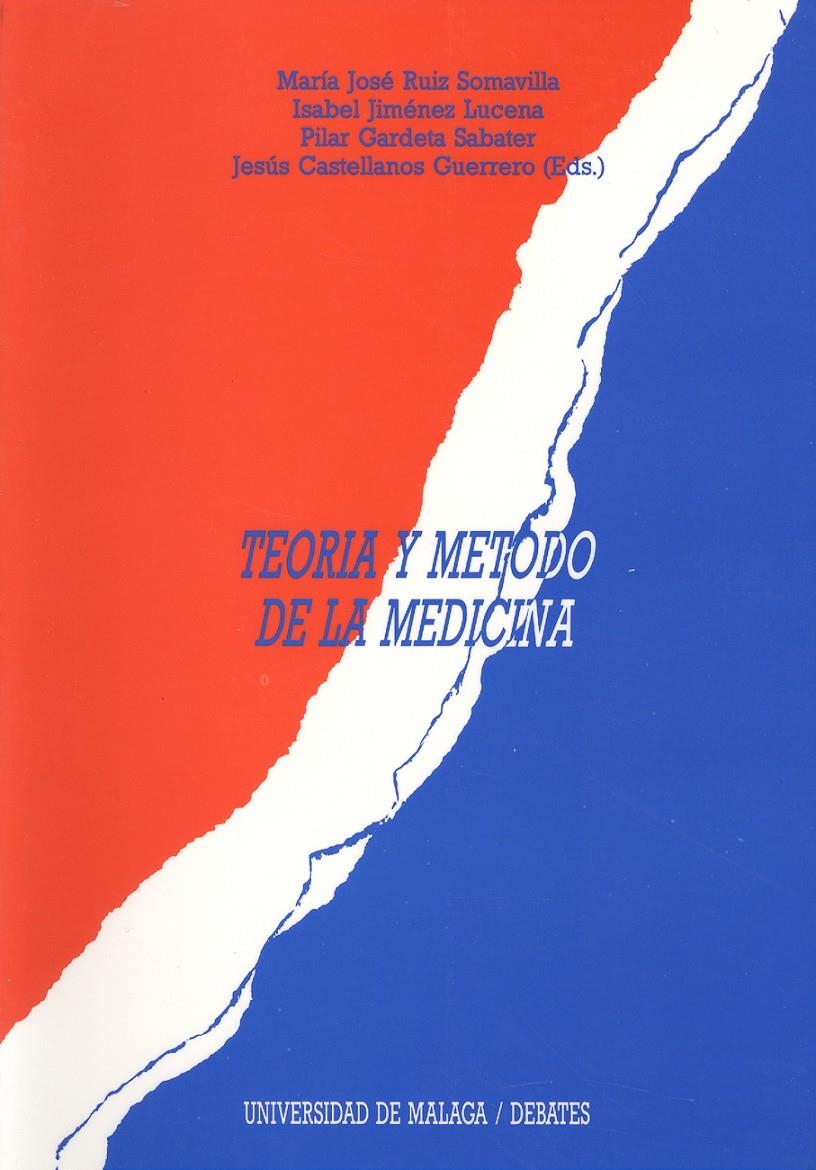 TEORIA Y EL MÉTODO EN MEDICINA, LA | 9788474962284 | Ruiz Somavilla, M. José, etc. | Llibreria La Gralla | Librería online de Granollers