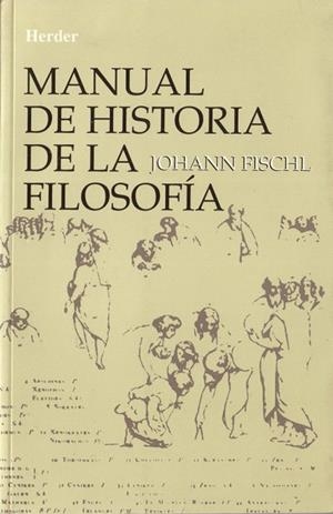 MANUAL DE HISTORIA DE LA FILOSOFIA | 9788425409042 | FISCHL, JOHANN | Llibreria La Gralla | Librería online de Granollers