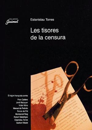TISORES DE LA CENSURA, LES | 9788479352622 | TORRES, ESTANISLAU | Llibreria La Gralla | Librería online de Granollers