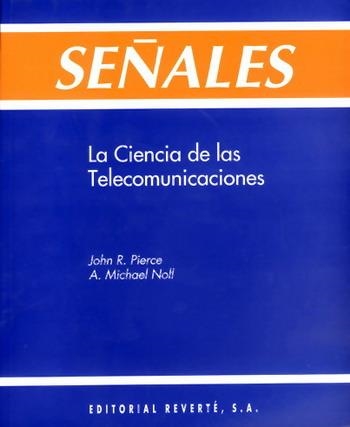 SEÑALES LA CIENCIA DE LAS TELECOMUNICACIONES | 9788429143874 | PIERCE, JOHN R. | Llibreria La Gralla | Librería online de Granollers