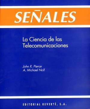 SEÑALES LA CIENCIA DE LAS TELECOMUNICACIONES | 9788429143874 | PIERCE, JOHN R. | Llibreria La Gralla | Librería online de Granollers
