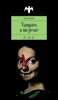 VAMPIRO A MI PESAR (ESPACIO ABIERTO 17) | 9788420748146 | MARTIN, ANDREU | Llibreria La Gralla | Librería online de Granollers