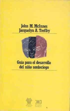 GUIA PARA EL DESARROLLO DEL NIÑO SORDOCIEGO | 9788432306457 | MacInnes, John M. ; Treffry, Jacquelyn A. | Llibreria La Gralla | Librería online de Granollers