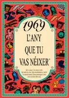1969: L'ANY QUE TU VAS NEIXER | 9788488907547 | COLLADO BASCOMPTE, ROSA | Llibreria La Gralla | Librería online de Granollers