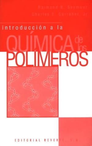 INTRODUCCION A LA QUIMICA DE LOS POLIMEROS | 9788429179262 | SEYMOUR, RAIMOND B. | Llibreria La Gralla | Librería online de Granollers