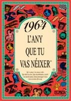 1964: L'ANY QUE TU VAS NÉIXER | 9788488907493 | COLLADO BASCOMPTE, ROSA | Llibreria La Gralla | Llibreria online de Granollers
