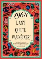 1963: L'ANY QUE TU VAS NEIXER | 9788488907486 | COLLADO BASCOMPTE, ROSA | Llibreria La Gralla | Llibreria online de Granollers