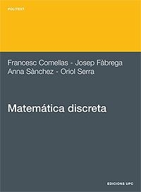 MATEMATICA DISCRETA (POLITEXT 99) | 9788483014561 | COMELLAS, FRANCESC I D'ALTRES | Llibreria La Gralla | Llibreria online de Granollers