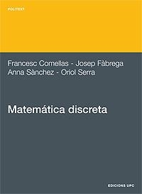 MATEMATICA DISCRETA (POLITEXT 99) | 9788483014561 | COMELLAS, FRANCESC I D'ALTRES | Llibreria La Gralla | Librería online de Granollers