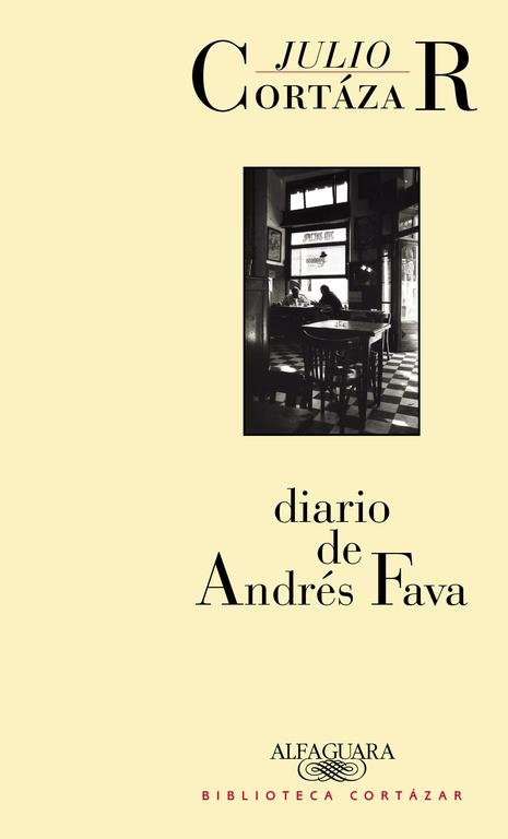 DIARIO DE ANDRES FAVA | 9788420482859 | CORTAZAR, JULIO | Llibreria La Gralla | Librería online de Granollers