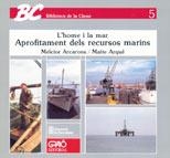 HOME I EL MAR, L': APROFITAMENT DELS RECURSOS MAR. | 9788478270132 | ARCARONS, MELCIOR | Llibreria La Gralla | Librería online de Granollers