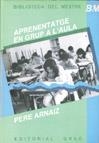 APRENENTATGE EN GRUP A L'AULA | 9788485729456 | Arnaiz, Pere | Llibreria La Gralla | Llibreria online de Granollers