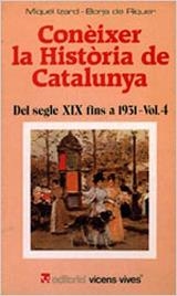 CONEIXER LA Hª DE CATALUNYA VOL.4.DEL S.XIX-1931 | 9788431621810 | IZARD, MIQUEL | Llibreria La Gralla | Librería online de Granollers
