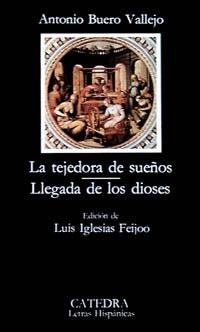 TEJEDORA DE SUEÑOS LLEGADA DE LOS DIOSES | 9788437600710 | BUERO VALLEJO, ANTONIO | Llibreria La Gralla | Librería online de Granollers