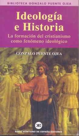 IDEOLOGIA E HISTORIA LA FORMACION DEL CRISTIANISMO | 9788432301254 | PUENTE OJEA, GONZALO | Llibreria La Gralla | Librería online de Granollers