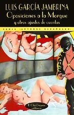 OPOSICIONES A LA MORQUE Y OTROS AJUSTES DE CUENTAS | 9788477021445 | GARCIA JAMBRIA, LUIS | Llibreria La Gralla | Librería online de Granollers