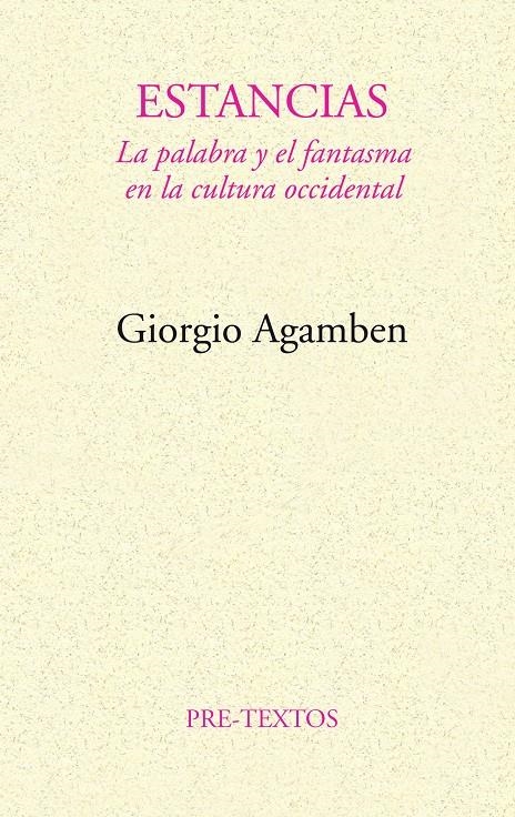 ESTANCIAS LA PALABRA Y EL FANTASMA EN LA CULTURA | 9788481910537 | AGAMBEN, GIORGIO | Llibreria La Gralla | Llibreria online de Granollers