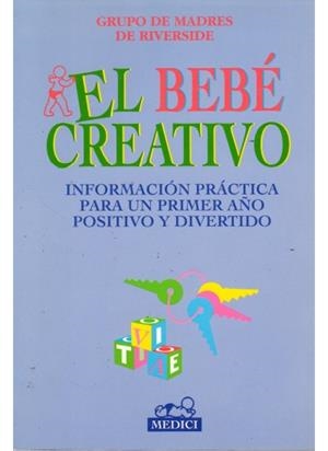 BEBE CREATIVO, EL | 9788486193645 | GRUPO MADRES DE RIVERSIDE | Llibreria La Gralla | Librería online de Granollers