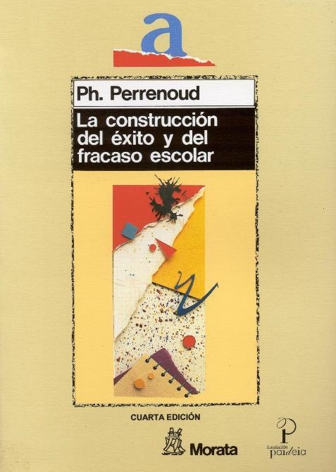 CONSTRUCCION DEL ÉXITO Y DEL FRACASO ESCOLAR, LA | 9788471123466 | Perrenoud, P. | Llibreria La Gralla | Librería online de Granollers