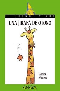 JIRAFA DE OTOÑO, UNA | 9788420767222 | GUERRERO | Llibreria La Gralla | Librería online de Granollers