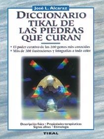 DICCIONARIO TIKAL DE LAS PIEDRAS QUE CURAN | 9788430579709 | ALCARAZ, JOSE L. | Llibreria La Gralla | Llibreria online de Granollers