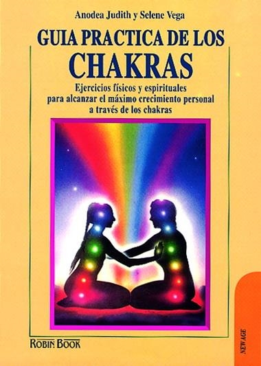 GUIA PRACTICA DE LOS CHAKRAS. EJERCICIOS FISICOS Y | 9788479271190 | JUDITH, ANODEA / VEGA, SELENE | Llibreria La Gralla | Librería online de Granollers