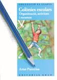 COLONIES ESCOLARS.ORGANITZACIO, ACTIVITATS I RECUR | 9788485729777 | PARCERISA, ARTUT | Llibreria La Gralla | Librería online de Granollers