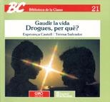 GAUDIR LA VIDA.DROGUES, PER QUE? | 9788485729449 | CASTELL, ESPERANÇA | Llibreria La Gralla | Llibreria online de Granollers